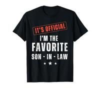 It’s Official I’m The Favorite Son-in-Law| Funny Family T-Shirt