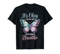 It’s Okay Breathe Butterfly Mental Health Awareness Support T-Shirt