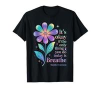 It’s Okay Breathe Quote Suicide Prevention Awareness Design T-Shirt