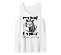 It’s Okay I’m Okay Everything is Okay Funny Stress Relief Débardeur