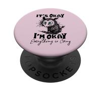 It’s Okay I’m Okay Everything is Okay Funny Stress Relief PopSockets PopGrip Adhésif