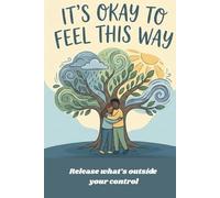 It’s Okay to Feel This Way: A Simple Journal for Heavy Days