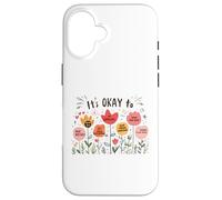 It’s Okay to Floral Mental Health Positive Affirmations Coque pour iPhone 16