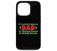 It 'S So Hard to Shop for My Dad for Christmas Family Dad Fun Coque pour iPhone 13 Pro