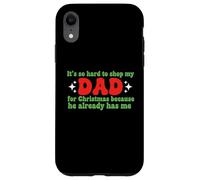 It 'S So Hard to Shop for My Dad for Christmas Family Dad Fun Coque pour iPhone XR