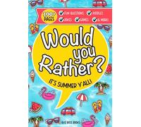 It’s Summer Y’all!: A summer activity book packed full of Would You Rather questions, Jokes, Riddles, Trivia, Games, Fill-in-the-Blank stories and ... travelling, or just relaxing! For kids 7-12.