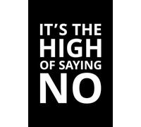 It’s the High of Saying No: Embrace Boundaries with Humor and Confidence: A bold and funny space to reclaim your peace