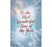 It’s the Most Wonderful Time of the Year: A Christmas-Themed Daily Planner to Stay Organised, Grateful, and Inspired - The Perfect Christmas Gift for Women, Teachers, and Planner Lovers
