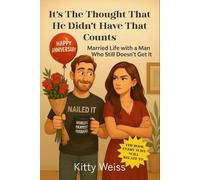 It’s the Thought That He Didn’t Have That Counts: Married Life with a Man Who Still Doesn’t Get It