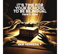 It’s Time For Your School To Be Bilingual: Here's How