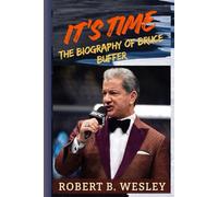 It’s Time: The Biography of Bruce Buffer and the Untold Story Behind UFC’s Most Trusted Voice