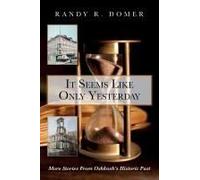 It Seems Like Only Yesterday