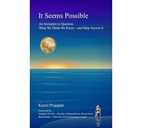 It Seems Possible: An Invitation to Question What We Think We Know-and Help Answer It