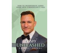 IT Spy Unleashed: How to Incorporate James Bond into Cybersecurity M&A