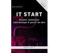 IT Start: Devenir technicien informatique à partir de zéro