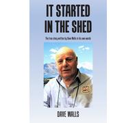 It Started In The Shed