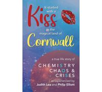 It Started With A Kiss In The Magical Land Of Cornwall