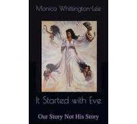 It Started with Eve: Our Story Not His Story