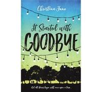 It Started With Goodbye Christina June, (Auteur)