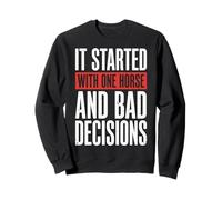 It Started with One Horse and Bad Decisions Fille De Ranch Sweatshirt