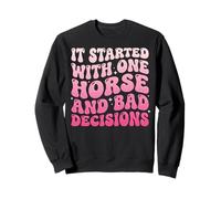It Started with One Horse and Bad Decisions Fille De Ranch Sweatshirt