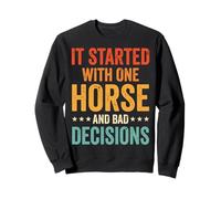 It Started with One Horse and Bad Decisions Fille De Ranch Sweatshirt