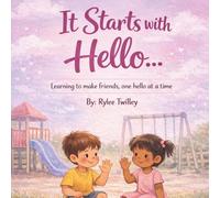 It Starts with Hello...: Learning to make friends, one hello at a time