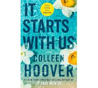 It Starts with Us (It Ends with Us) by Colleen Hoover NEUF