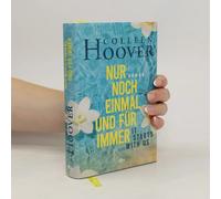 Colleen Hoover – Nur noch einmal und fur immer – It Starts with Us – Poche