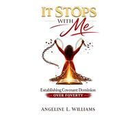 It Stops With Me: Establishing Covenant Dominion Over Poverty