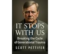 It Stops With Us: Breaking The Cycle of Generational Trauma