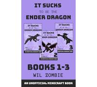 It Sucks to be the Ender Dragon Books 1-3