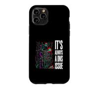 IT Support Sysadmin It's Always A DNS Issue Coque pour iPhone 11 Pro