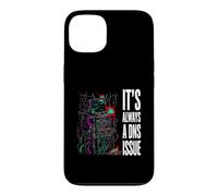 IT Support Sysadmin It's Always A DNS Issue Coque pour iPhone 13