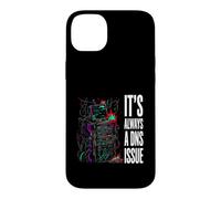 IT Support Sysadmin It's Always A DNS Issue Coque pour iPhone 14 Plus