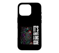 IT Support Sysadmin It's Always A DNS Issue Coque pour iPhone 16 Pro