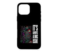 IT Support Sysadmin It's Always A DNS Issue Coque pour iPhone 16 Pro Max
