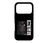 IT Support Sysadmin It's Always A DNS Issue Coque pour iPhone 17 Pro