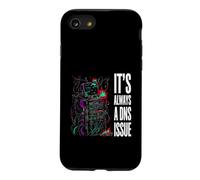 IT Support Sysadmin It's Always A DNS Issue Coque pour iPhone SE (2020) / 7/8