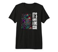 IT Support Sysadmin It's Always A DNS Issue T-Shirt Haut de Gamme