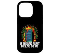 IT Sysadmin If The Raid Array Dies So Do We Coque pour iPhone 14 Pro