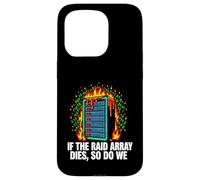 IT Sysadmin If The Raid Array Dies So Do We Coque pour iPhone 15 Pro