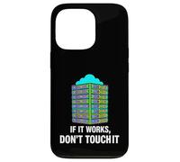 IT Sysadmin Tech Support If It Works Don't Touch It Coque pour iPhone 13 Pro