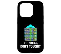 IT Sysadmin Tech Support If It Works Don't Touch It Coque pour iPhone 15 Pro