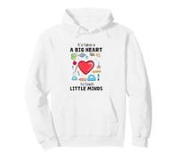 It Takes a Big Heart to Teach Little Minds - Cadeau pour Enseignant Sweat à Capuche