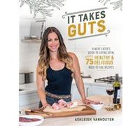 It Takes Guts by Ashleigh VanHouten Ashleigh VanHouten (Auteur)