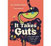 It Takes Guts by Jennifer Dr. Gardy Jennifer Dr. Gardy (Auteur)