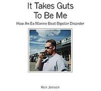 It Takes Guts to Be Me Ken Jensen (Auteur)