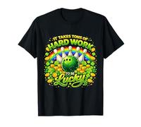 It Takes Tons of Hard Work to Be Lucky St Patricks Day T-Shirt
