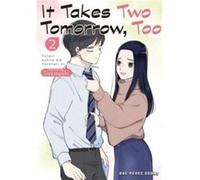 It Takes Two Tomorrow Too Volume 2 by Suzuyuki Suzuyuki (Auteur)